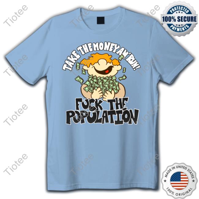 Take The Money An' Run Long Sleeved T Shirt