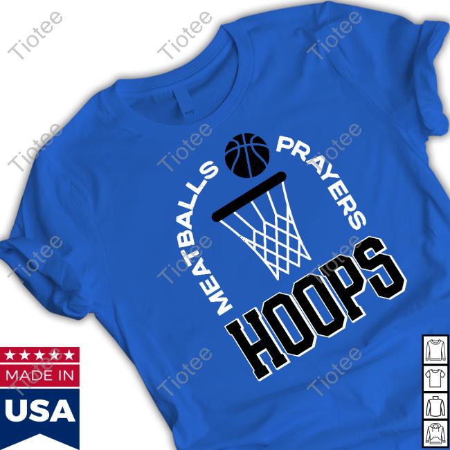Meatballs Prayers Hoops Tee