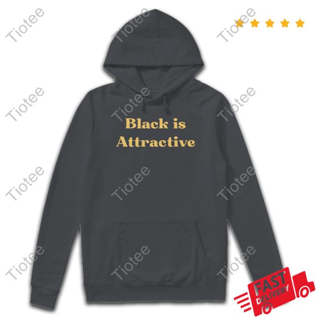 Official Hill Pedagogies Merch Black Is Attractive T Shirts