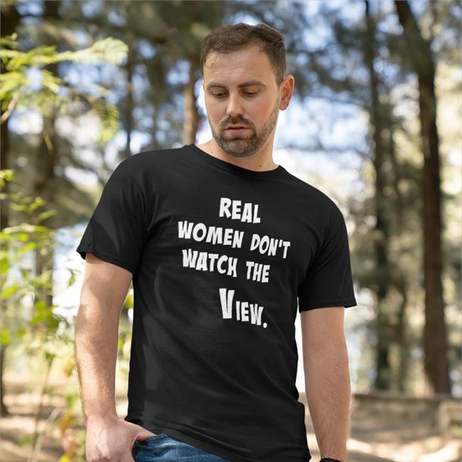 Helenckh Real Women Don't Watch The View Tee Helen Henning