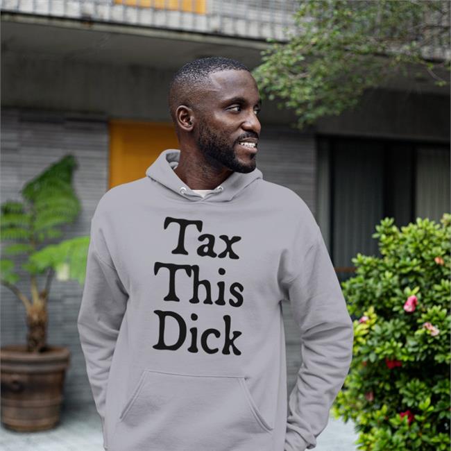 Tax This Dick Shirt