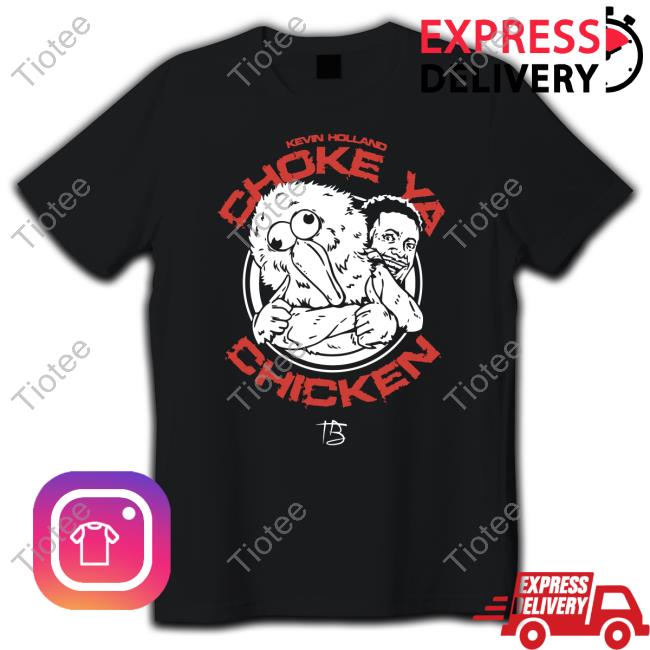 Choke Ya Chicken T-Shirt