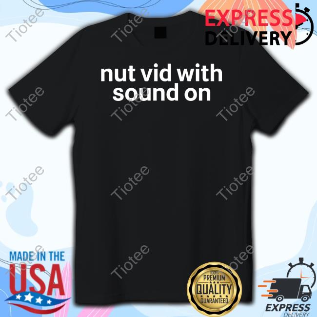 Pandershirts Nut Vid With Sound On Long Sleeve T Shirt