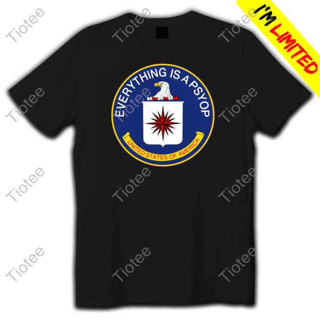 Shitheadsteve Everything Is A Psyop United States Of America Tee Shirt