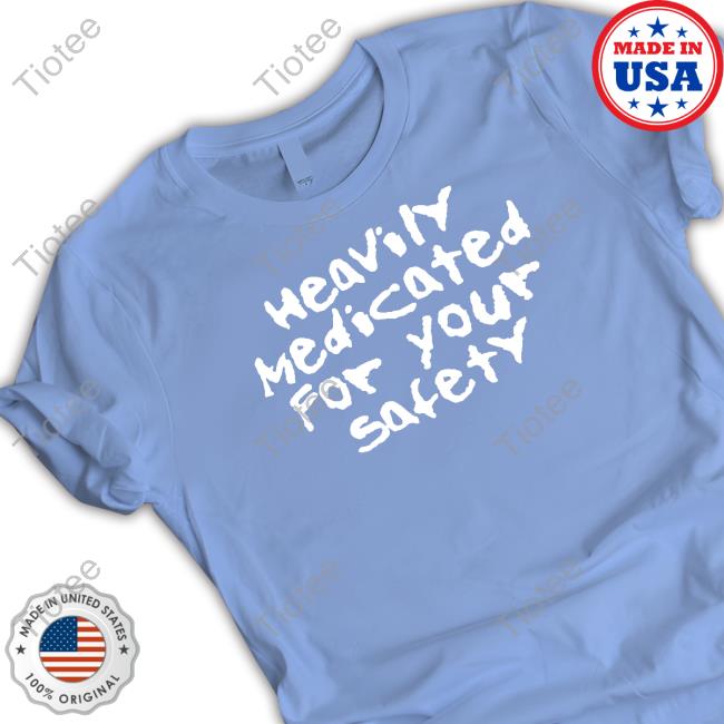 Heavily Medicated For Your Safety Shirt Official Yungblud Heavily Medicated For Your Safety Shirt