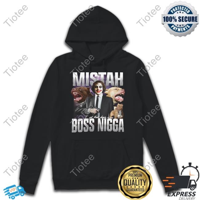 Mistah Boss Nigga Tee Shirt