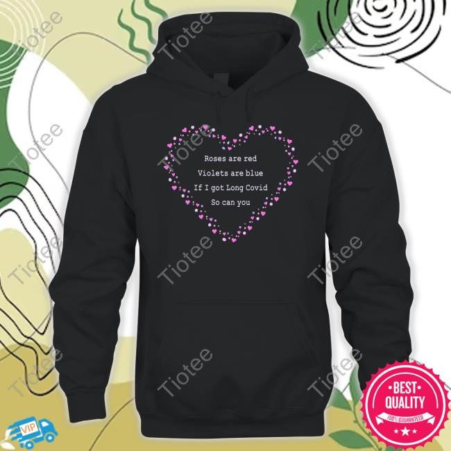 Seets Mamasitaa Wearing Roses Are Red Violets Are Blue If You Long Covid So Can You Sweatshirt