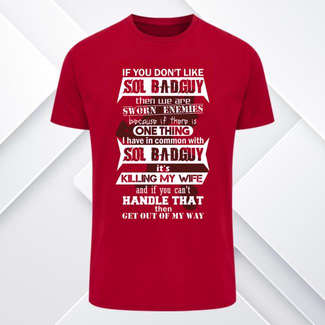 If You Don't Like Sol Badguy Tshirt