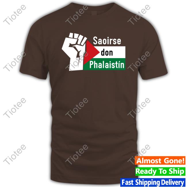 Saoirse Don Phalaistín-Freedom For Palestine Shirt