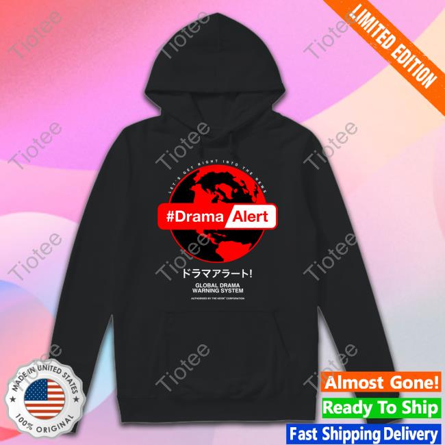 Keemstar Drama Alert Global Drama Warning System Tee