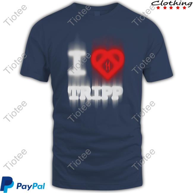 I Love Tripp Shirts