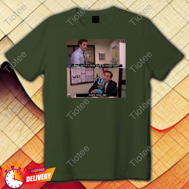 Wow Isn't It A Little Early To Smoke Hash Tee Shirt Shirts That Go Hard