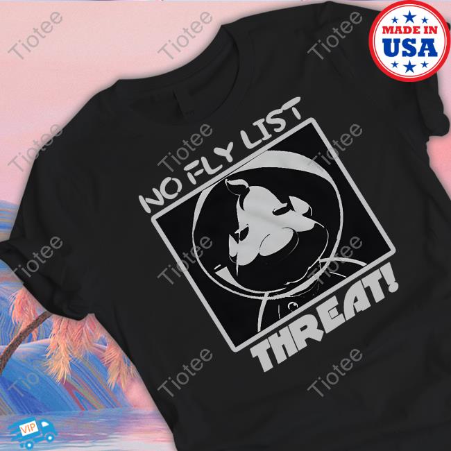The Egg Drop Shop Bastard Jumpscare No Fly List Threat Shirt