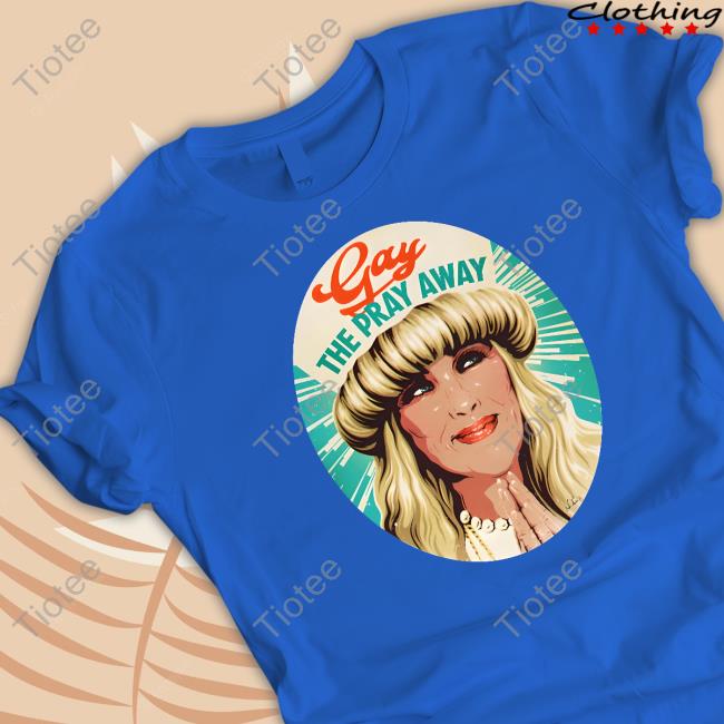 Nordacious Merch Gay The Pray Away Tee