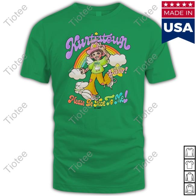 Kurtis Conner Merch Kurtistown Silly Please Be Nice To Me Shirts