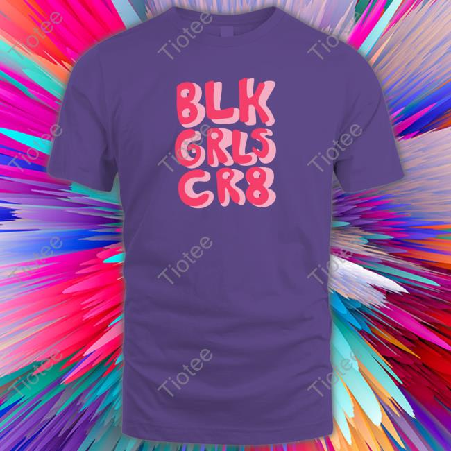 Blk Grls Cr8 Hoodie
