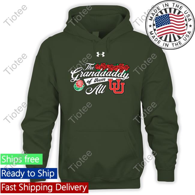 Disneyland The Granddaddy Of Them Au Utah Football Hoodie Rose Bowl Game The Granddaddy Of Them Au Utah Football New Hoodie Utahfootball