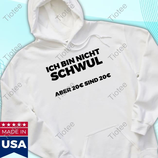 Official Letzteshemd Ich Bin Nicht Schwul Hooded Sweatshirt