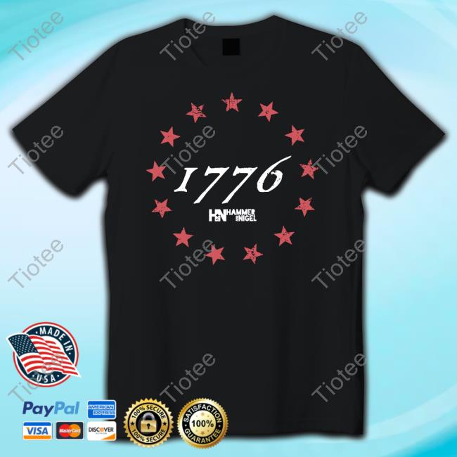 Hammer And Nigel 1776 New Shirt