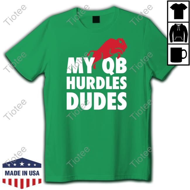 My Qb Hurdles Dudes Shirt 26 Shirts Merch Gabby Kranock