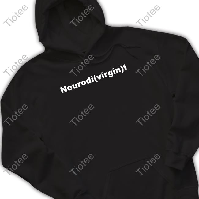 Neurodi(Virgin)T T Shirt Official Shirts That Go Hard Neurodi(Virgin)T Shirts