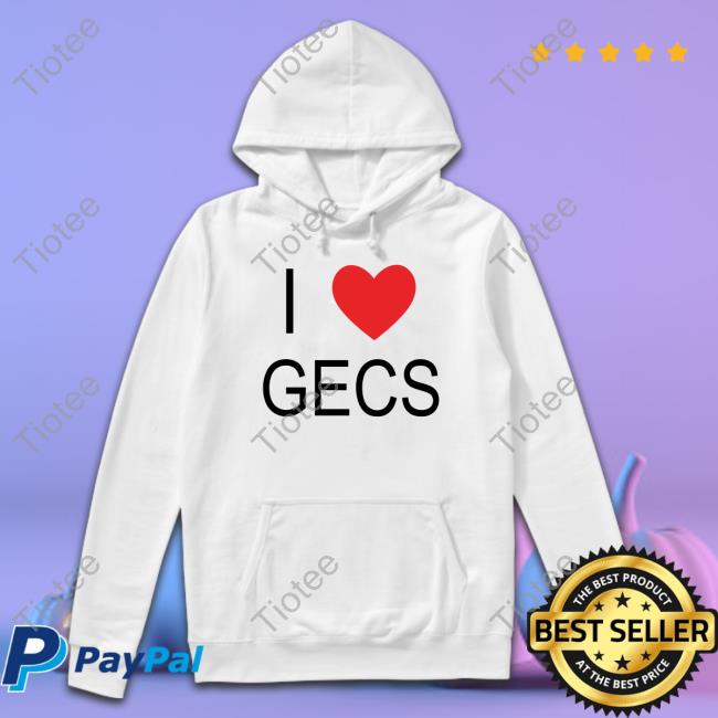 100 Gecs Merch I Love Gecs T Shirts