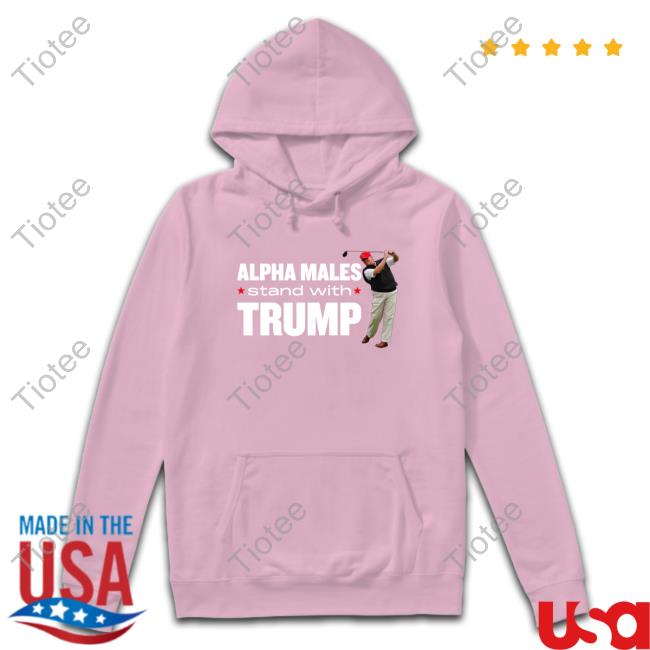 Alpha Males Stand With Trump Sweatshirt