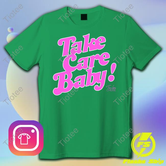 Dopesince78 Store Tambra Cherie Take Care Baby Sweatshirt