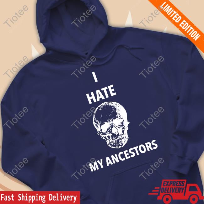 Official I Hate My Ancestors Long Sleeve Tee
