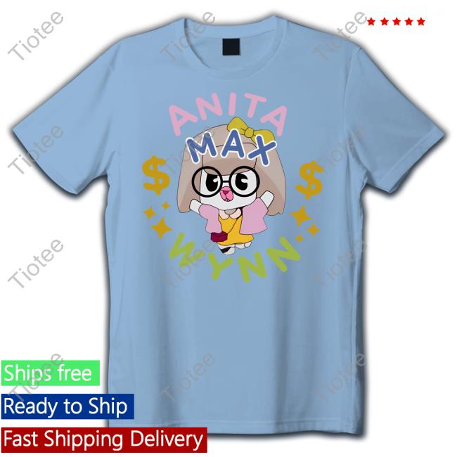 Funnyahhtees Anita Max Wynn Shirt
