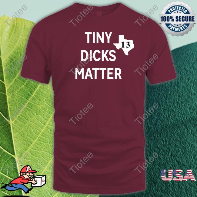 Tiny Dicks Matter Texas 13 Tank Top