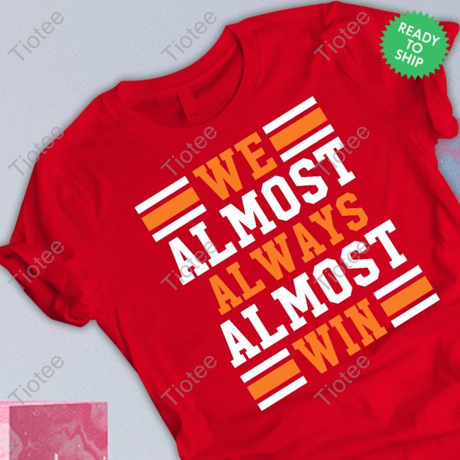 Denny Hamlin We Almost Always Almost Win Shirt