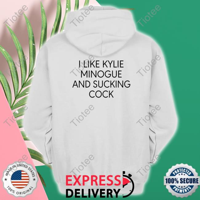 Disc0d0wn I Like Kylie Minogue And Sucking Cock Shirt
