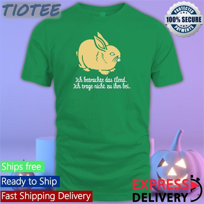Katz Und Goldt Shop Ich Betrachte Das Elend Ich Trage Nicht Zu Ihm Bei T Shirt Isotopp