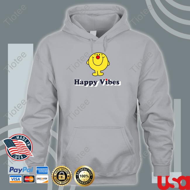 Happy Vibes Shirt Happy Vibes Shirt