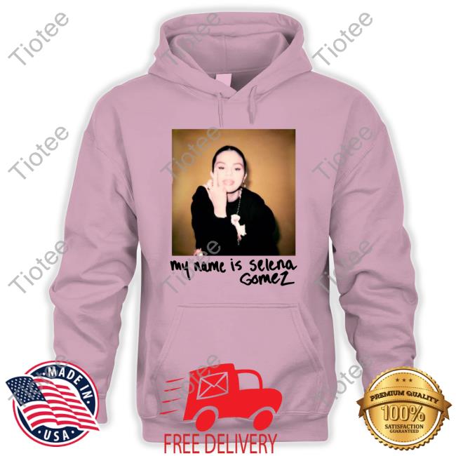 My Name Is Selena Gomez Shirts