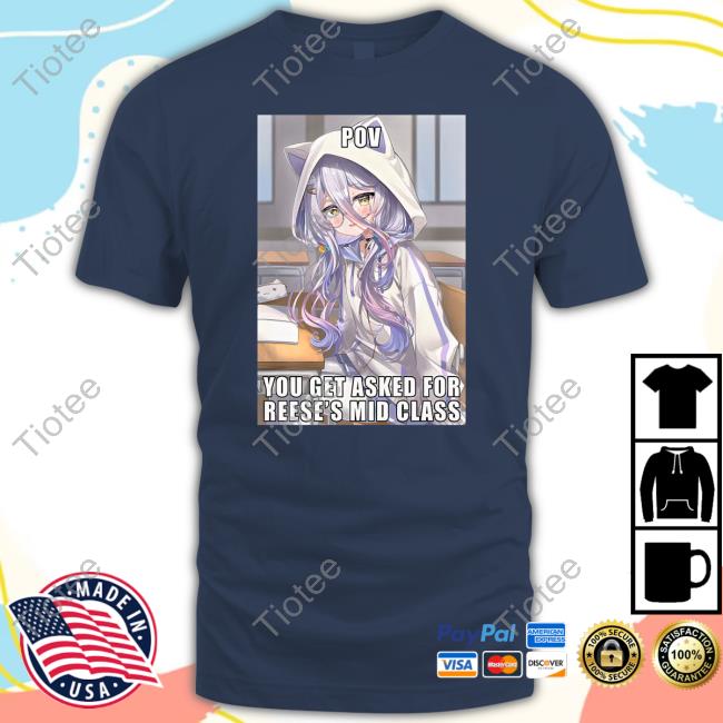 Official Vshojo Merch Pov You Get Asked For Reese's Mid Class Shirt After School With Henya T-Shirt