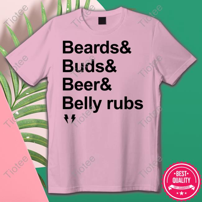 Metalcoregaymer Beard Buds Beer Belly Rubs Long Sleeve Tee Shirt