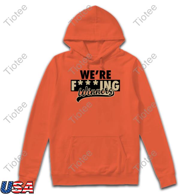 The Field Of 68 Merch We're Fu***Ing Winners Hooded Sweatshirt