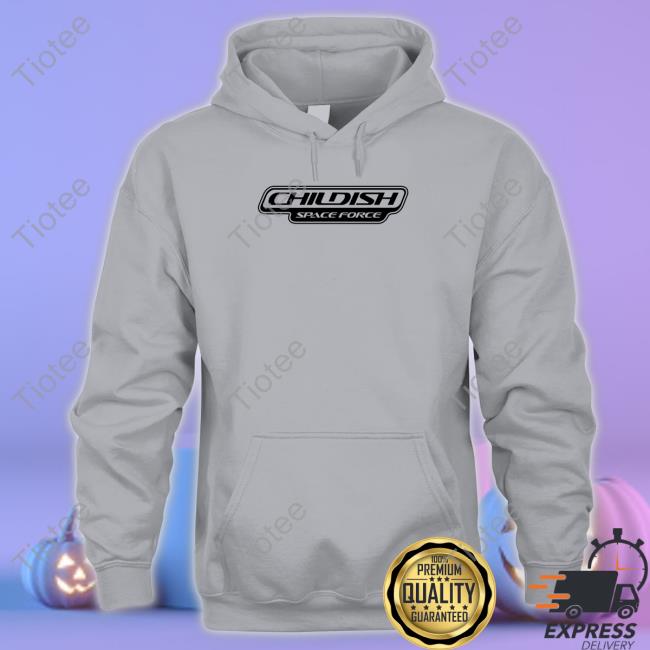 Childish Merch Childish Space Force T Shirt