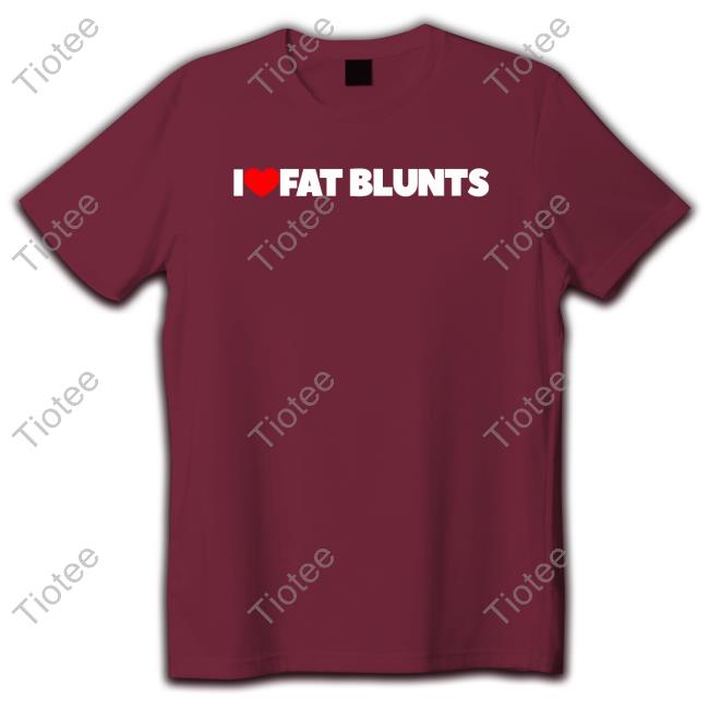 I Love Fat Blunts Hoodie