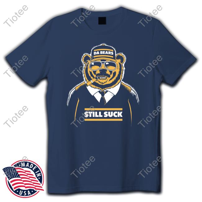 Aaron Nagler Da Bears Still Suck Sweatshirt