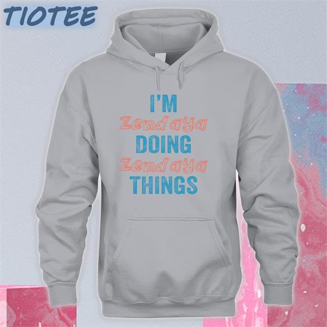 White Goodshirts Store I'm Zend Aya Doing Zend Aya Things Shirt
