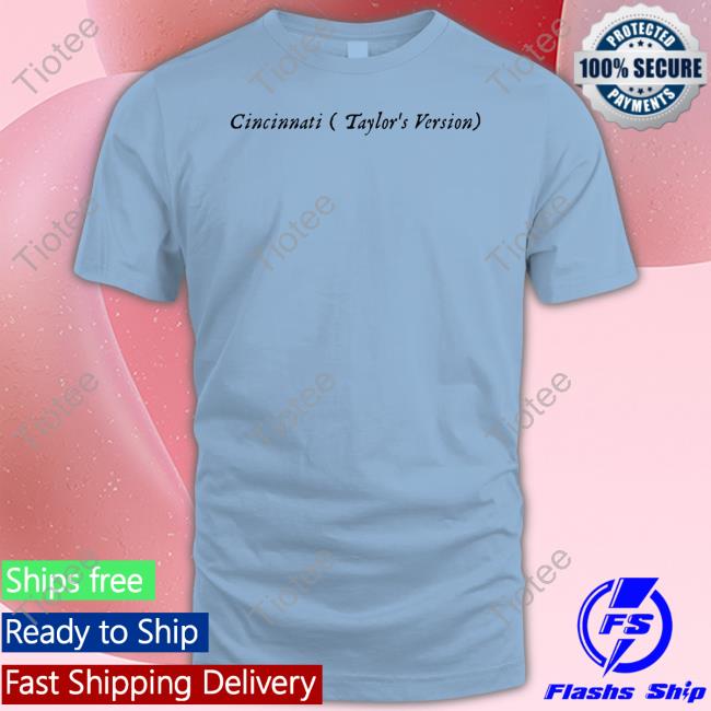 Cincinnati Taylor's Version Tee Shirts