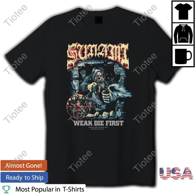 Official Cold Cuts Merch Sunami Shooter Weak Die First Hoodie