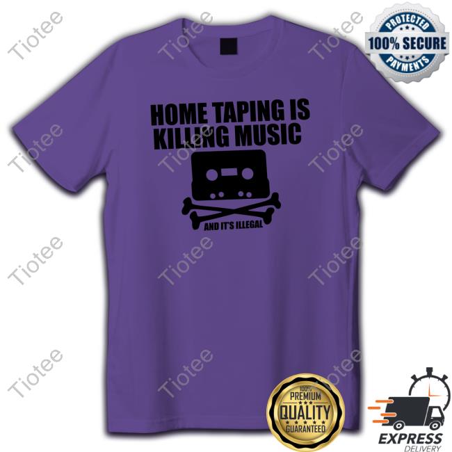 Official Home Taping Is Killing Music Shirt