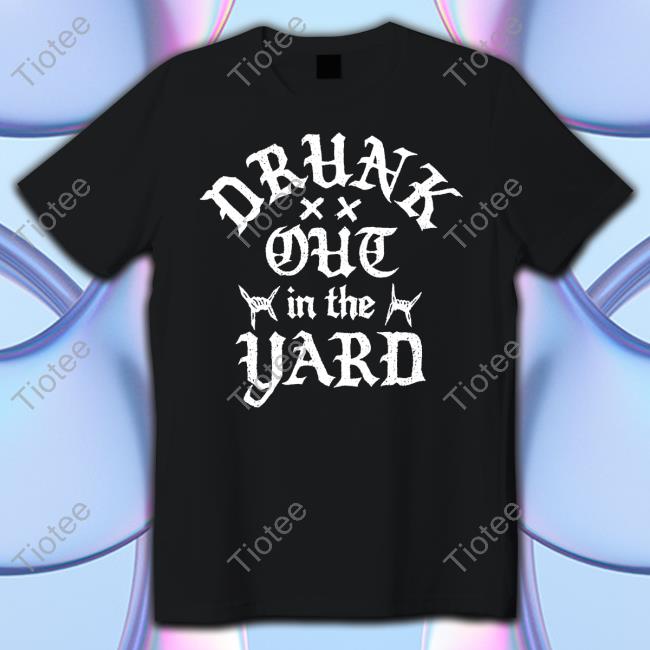 Hardy Merch Drunk Out In The Yard Hooded Sweatshirt
