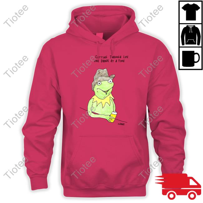 Getting Through Life Drink At A Time Long Sleeve T Shirt