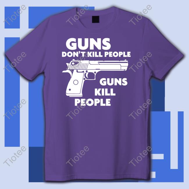 Guns Don't Kill People Guns Kill People Sweatshirt