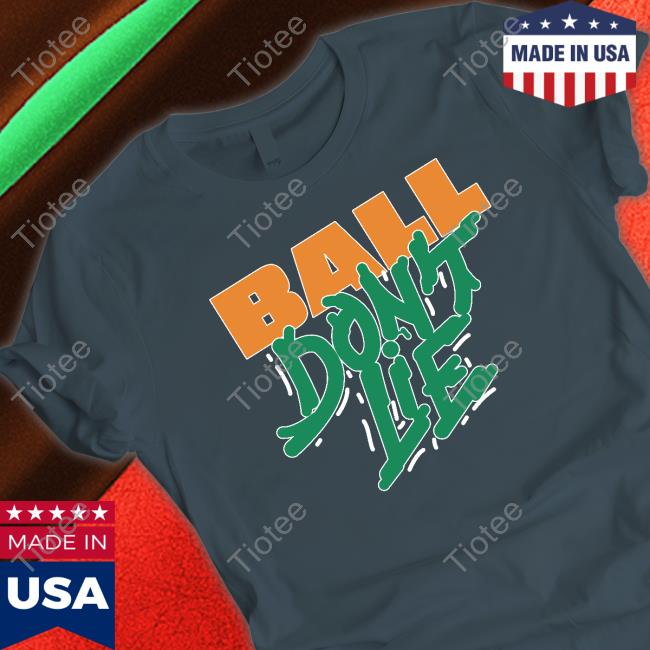 Bucket Culture Merch Official Ball Don't Lie Shirts